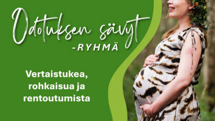 Raskaana oleva nainen, metsässä. Vihreällä taustalla tekstit: Odotuksen sävyt -ryhmä, sekä vertaistukea, rohkaisua ja rentoutumista.